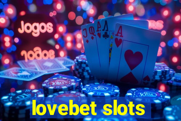 lovebet slots